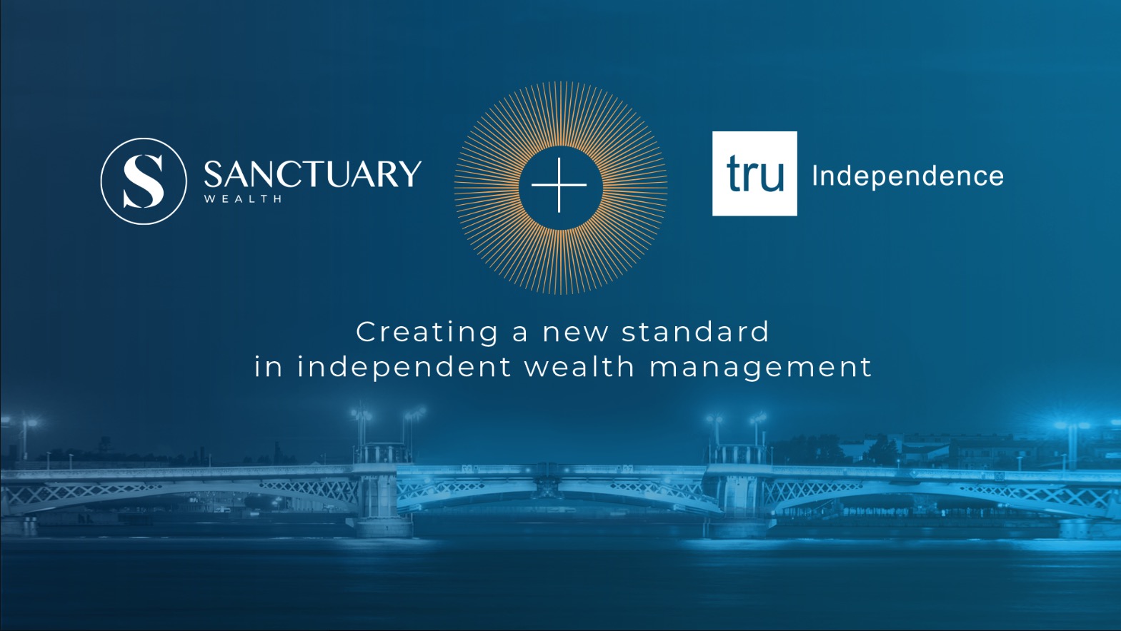 Sanctuary Wealth Acquires tru Independence: Redefining RIA Channel and ...